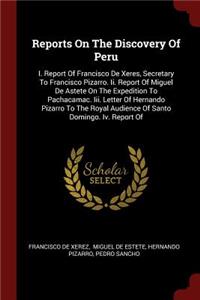 Reports on the Discovery of Peru