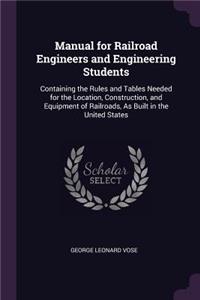 Manual for Railroad Engineers and Engineering Students