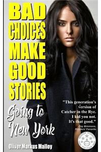 Bad Choices Make Good Stories