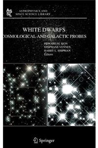 White Dwarfs: Cosmological and Galactic Probes