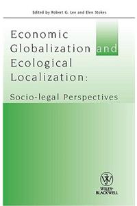 Economic Globalisation and Ecological Localization