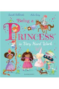 Being a Princess Is Very Hard Work