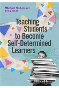 Teaching Students to Become Self-Determined Learners