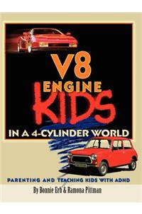 V-8 Engine Kids in a 4 Cylinder World