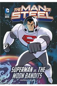 Man of Steel: Superman vs. the Moon Bandits