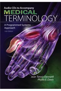 Audio CD-ROMs for Dennerll/Davis' Medical Terminology: A Programmed  Systems Approach, 10th