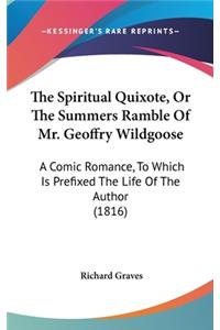 Spiritual Quixote, Or The Summers Ramble Of Mr. Geoffry Wildgoose