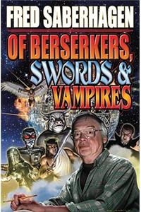 Of Berserkers, Swords & Vampires