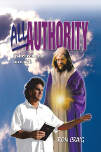 All Authority in Heaven and on Earth