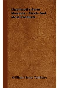 Lippincott's Farm Manuals - Meats and Meat Products