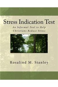 Stress Indication Test: An Informal Tool to Help Christians Reduce Stress