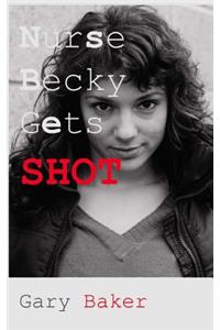 Nurse Becky Gets Shot
