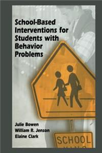 School-Based Interventions for Students with Behavior Problems