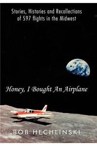 Honey, I Bought an Airplane