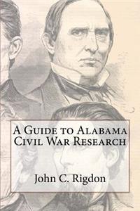 Guide to Alabama Civil War Research