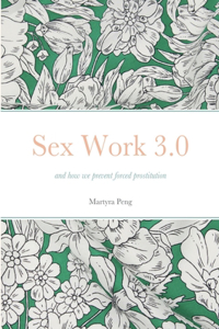 Sex Work 3.0: and how we prevent forced prostitution