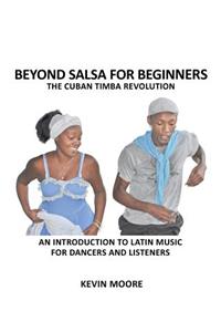 Beyond Salsa for Beginners