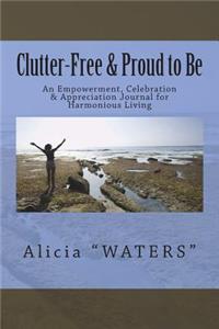 Clutter-Free & Proud to Be