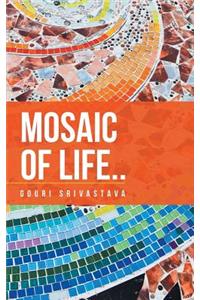Mosaic of Life..