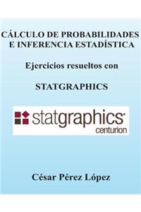 Calculo de Probabilidades E Inferencia Estadistica. Ejercicios Con Statgraphics