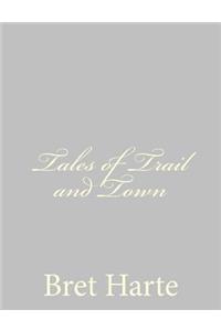 Tales of Trail and Town