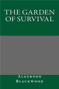The Garden of Survival