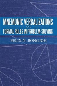 Mnemonic Verbalizations and Formal Rules in Problem-Solving