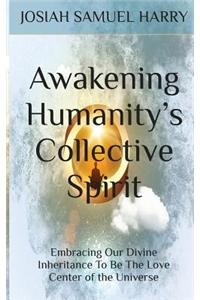 Awakening Humanity's Collective Spirit