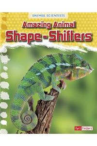 Amazing Animal Shape-Shifters