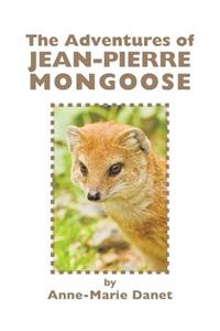 Adventures of Jean-Pierre Mongoose