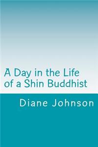 A Day in the Life of a Shin Buddhist