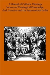 A Manual of Catholic Theology