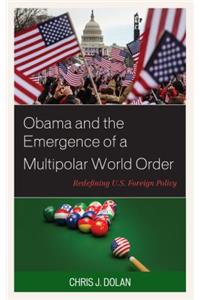 Obama and the Emergence of a Multipolar World Order