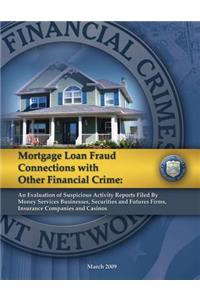 Mortgage Loan Fraud Connections with Other Financial Crime