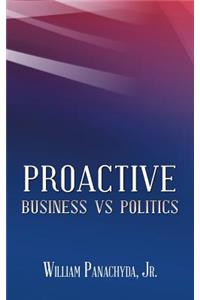 Proactive Business vs Politics
