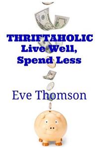 Thriftaholic-Live Well, Spend Less