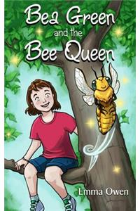 Bea Green and the Bee Queen