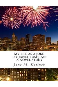 My Life as a Joke (by Janet Tashjian) A Novel Study