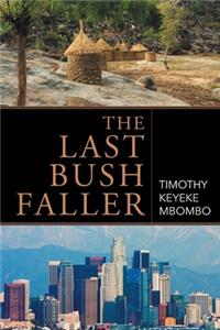 Last Bush Faller