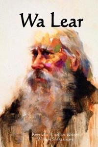 Wa Lear: King Lear (Haitian Edition)
