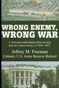 Wrong Enemy, Wrong War