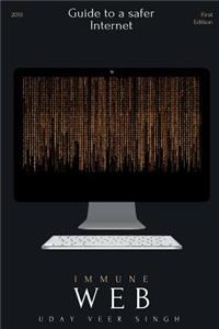 Immune Web: What makes the Internet Safe?