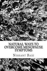 Natural Ways to Overcome Menopause Symptoms