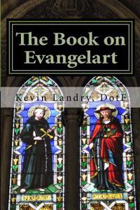 The Book on Evangelart: Evangelization Through Cultural Implementation