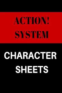 Character Sheets: Action! System:120 Pages