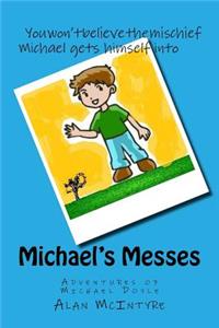 Michael's Messes