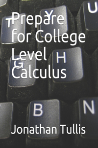 Prepare for College Level Calculus