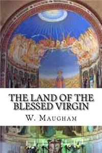 The Land of The Blessed Virgin