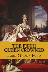 fifth queen crowned (the fifth queen trilogy #3)