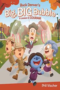 Buck Denver's Big, Big Bubble